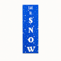 Let It Snow Porch Sign - 2x6