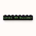 Level 99 Builder Name Brick - 1x8